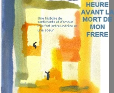 20080208-une-heure-avant-la-mort-de-mon-frere-mini